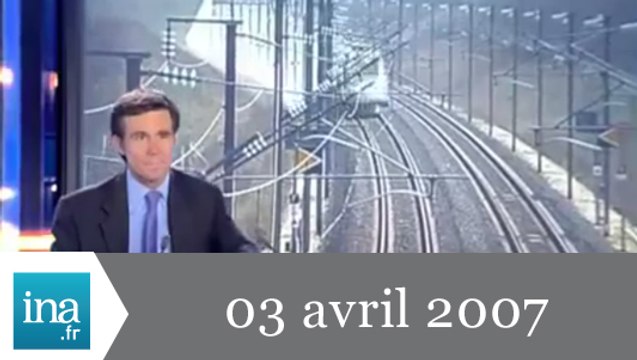 20h France 2 du 03 avril 2007 - Record de vitesse du TGV - Archive INA