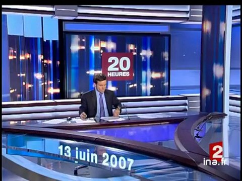 20 heures : [émission du 13 Juin 2007]