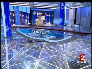20 heures : [émission du 12 août 2007]