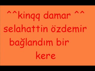 selahattin özdemir bağlandım bir kere