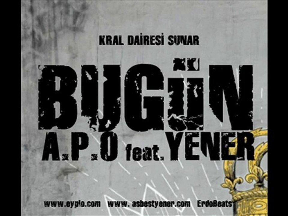 A.P.O ft Yener - Bugün