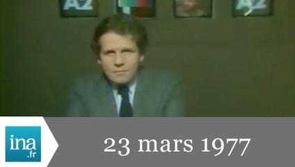 20h Antenne 2 du 23 mars 1977 - Archive INA