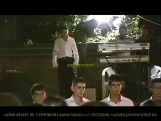 asker gecesi kozlucay ..89.3 tertibler 2009