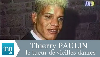 Thierry Paulin, le tueur de vieilles dames, vient d'avouer - Archive INA