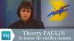 Thierry Paulin, le tueur de vieilles dames a été arrêté - Archive INA