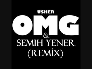 USHER-OMG (SEMIH YENER MİX)