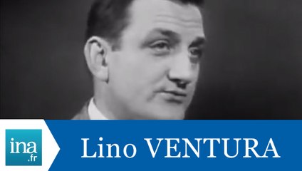 Qui était Lino Ventura ? - Archive INA