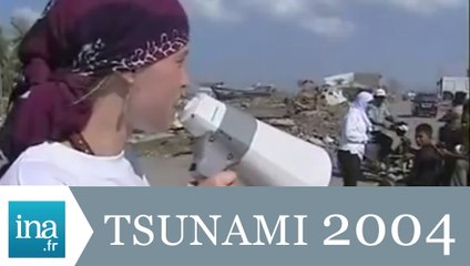 MSF et les victimes du tsunami à Banda Aceh - Archive INA