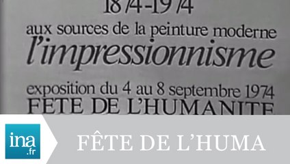 Les impressionnistes à la Fête de l'Humanité - Archive INA