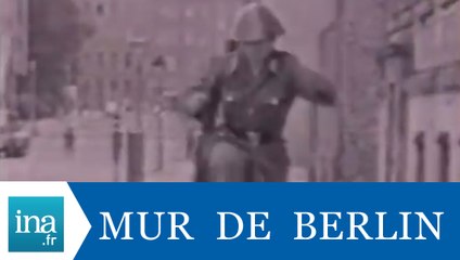 L'histoire du mur de Berlin - Archive INA