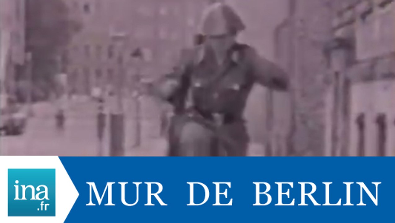 L'histoire du mur de Berlin - Archive INA