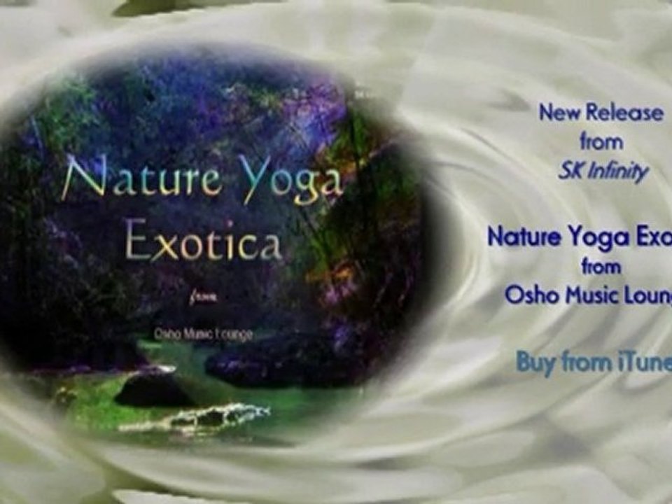 Nature Yoga Exotica from Osho Music Lounge