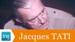 Jacques Tati "l'importance du court-métrage" - Archive INA