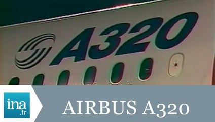 Cérémonie de baptême de l'A320 - Archive INA