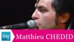-M- Matthieu Chedid aux Vieilles charrues - Archive INA