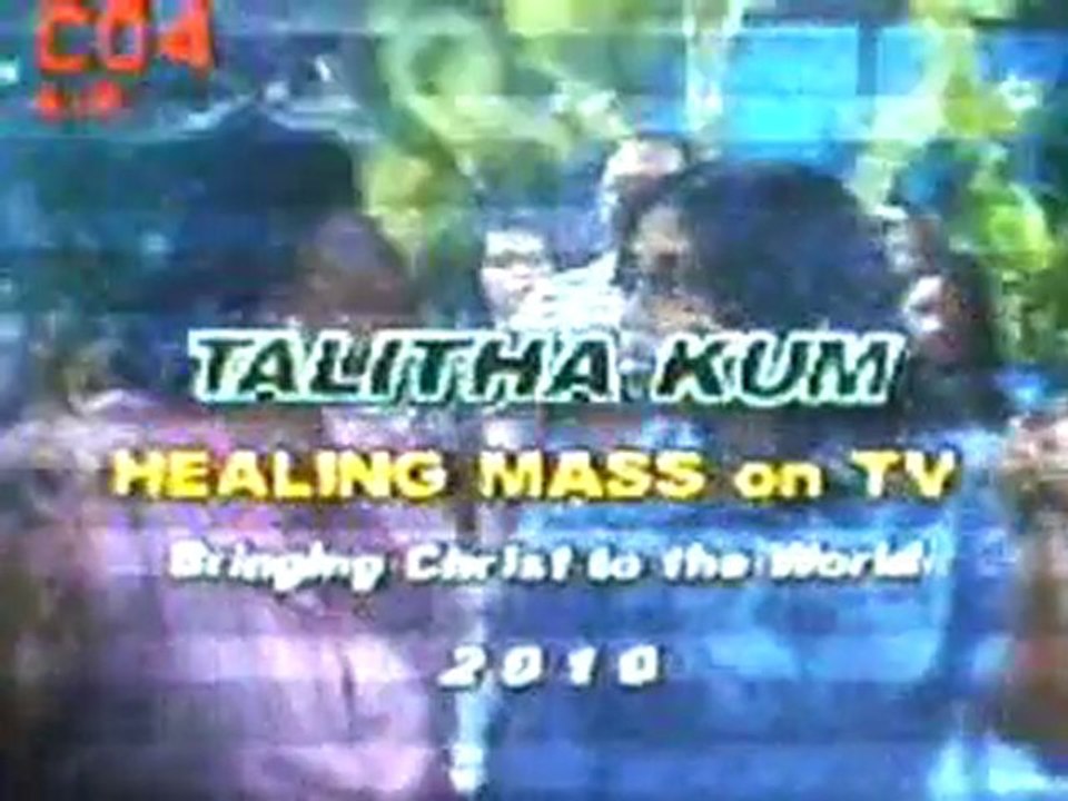 TALITHA KUM HEALING MASS ON TV 6 (1)