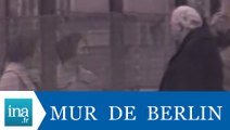 Quelle est l'histoire du Mur de Berlin ? - Archive INA