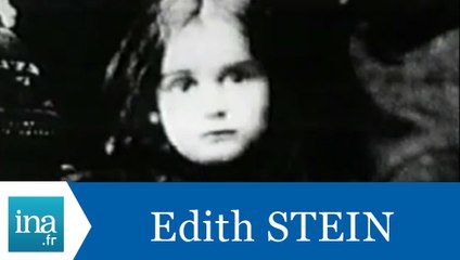 L'histoire d'Edith Stein - Archive INA