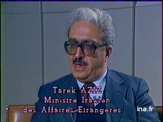 INTERVIEW DE Tarek AZIZ A PROPOS DE LA GUERRE Iran / Irak
