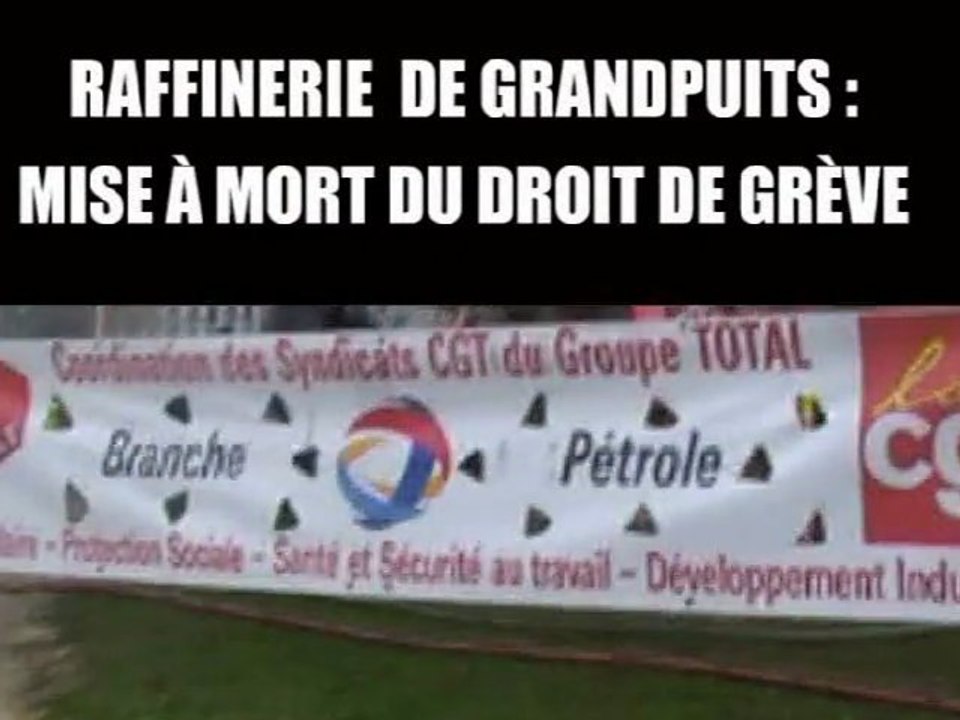 Raffinerie de Grandpuits : Mise à mort du droit de grève (1) - 2010 -