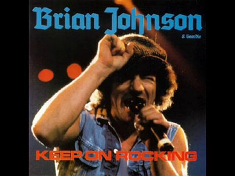 Brian Johnson Geordie - Keep on rocking