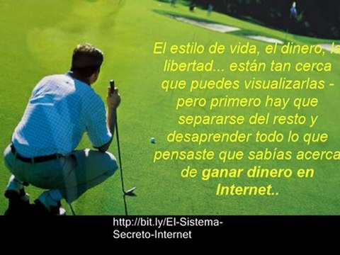 Ganar Dinero Trabajando Por Internet - El Sistema Secreto