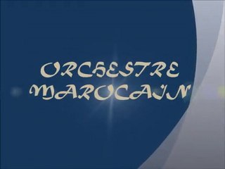 Orchestre marocain de Lille Ahmed el asri  06 85 51 14 58