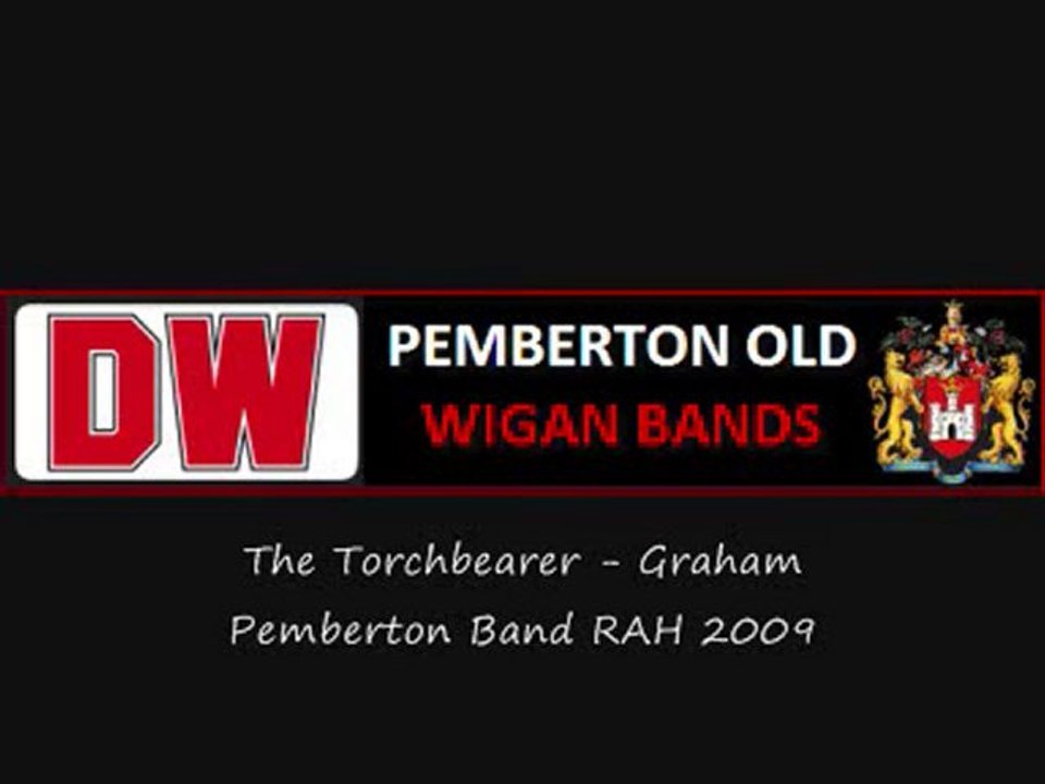 The Torchbearer - Pemberton Old DW Band - RAH 2009