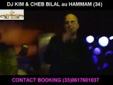 VIDEO DJ KIM & CHEB BILAL A MONTPELLIER AU HAMMAM PARTY 2