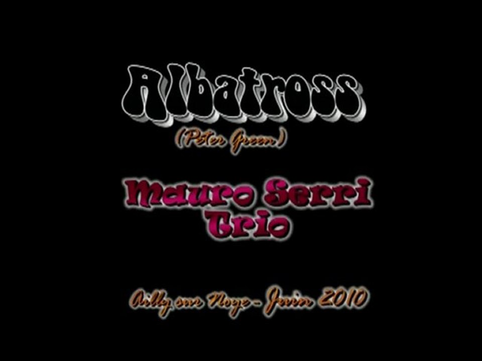Albatross par Mauro Serri Trio