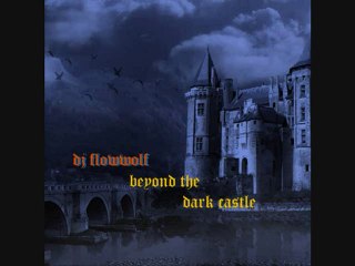 DJ FlowWolf - Beyond the Dark Castle
