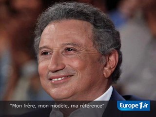 "Mon frère, mon modèle, ma référence"