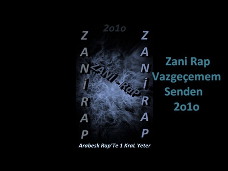 Zani - Vazgeçemem Senden  2o1o