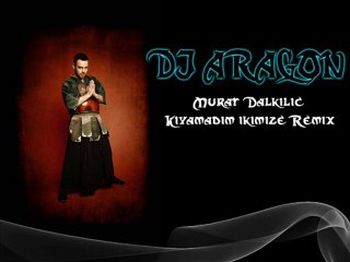 DJ Aragon Ft. Murat Dalkılıç - Kıyamadım İkimize (Remix)