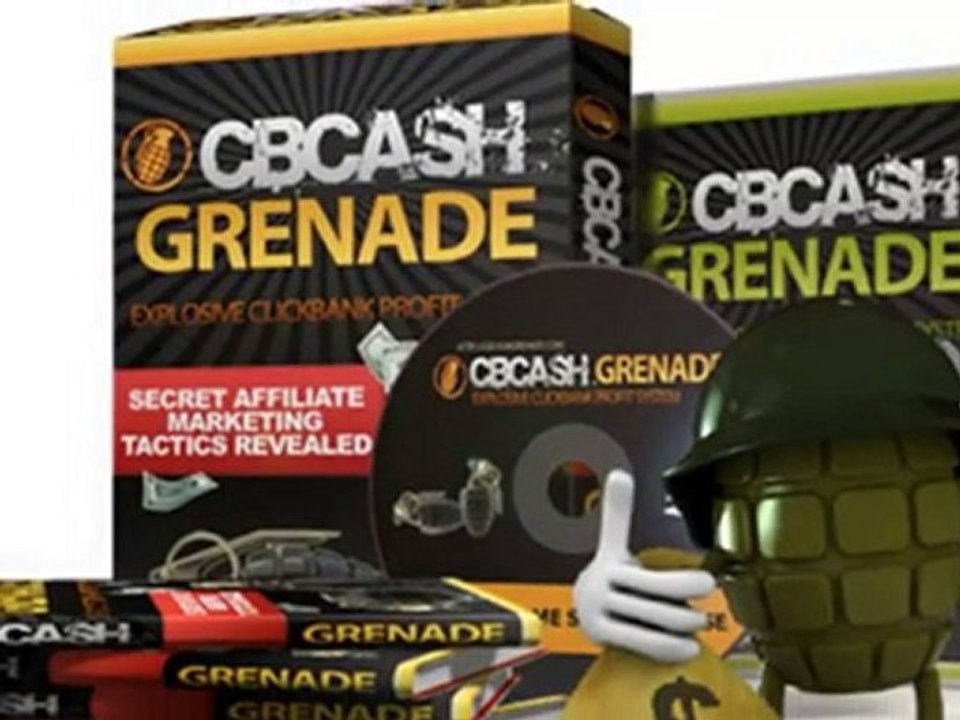 CLICKBANK CASH GRENADE - The Explosive Clickbank Affiliate