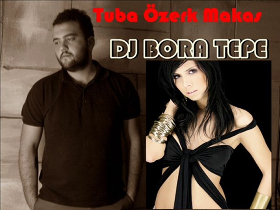 Dj Bora Tepe ft Tuba Özerk Makas Remix