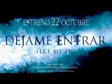 Déjame Entrar (Let Me In) Spot3 [10seg] Español
