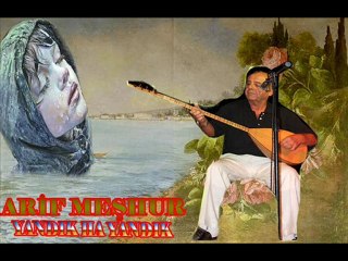 YANDIK HA YANDIK ARİF MEŞHUR UN GÜZEL ESERİ