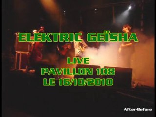 Elektric Geisha@concert pavillon 108