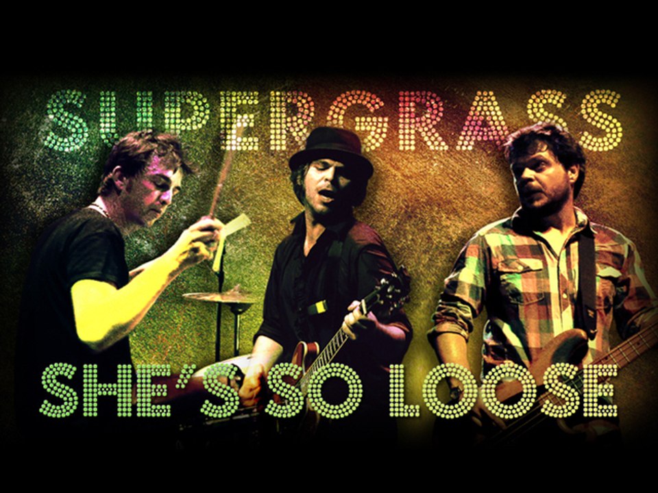 Supergrass - She's So Loose