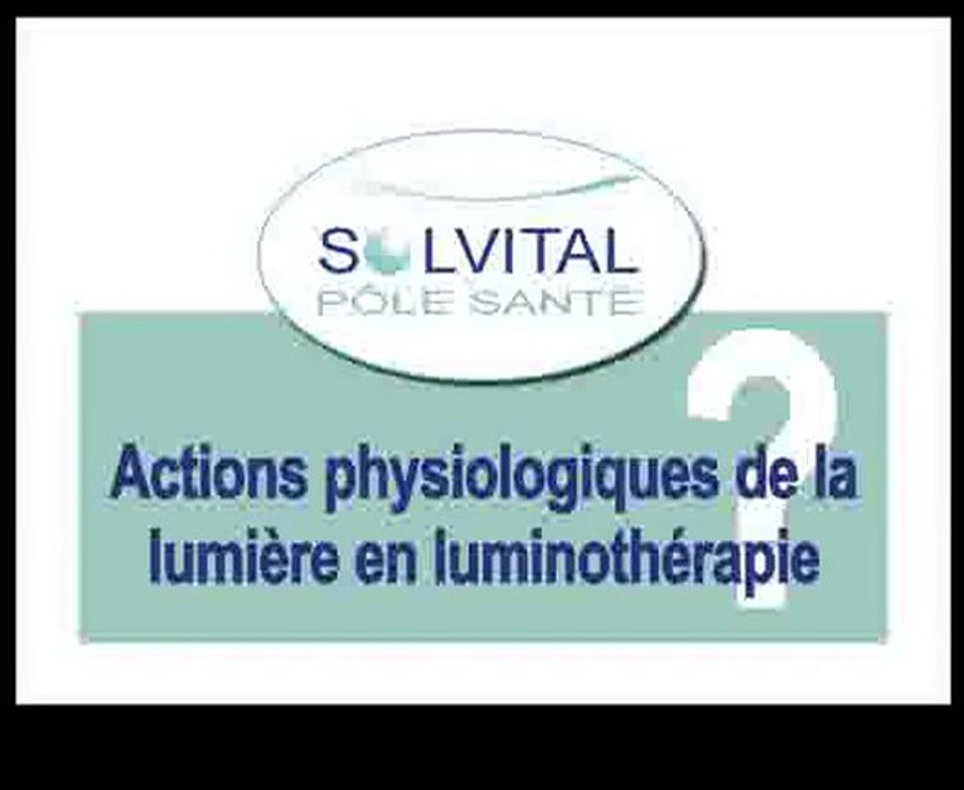 Actions physiologiques de la lumière en luminothérapie