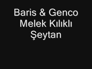 Baris & Genco - Melek Kılıklı Şeytan
