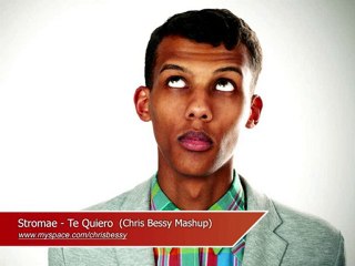 Stromae - Te Quiero (Chris Bessy Mashup)