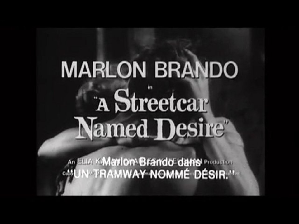 TRAILER UN TRAMWAY NOMME DESIR MARLON BRANDO FILM ELIA KAZAN