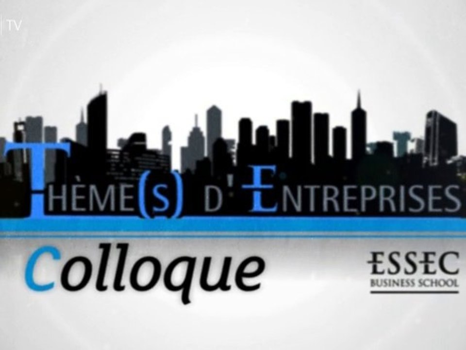 Colloque "Thèmes d'entreprises", organisé par l'ESSEC