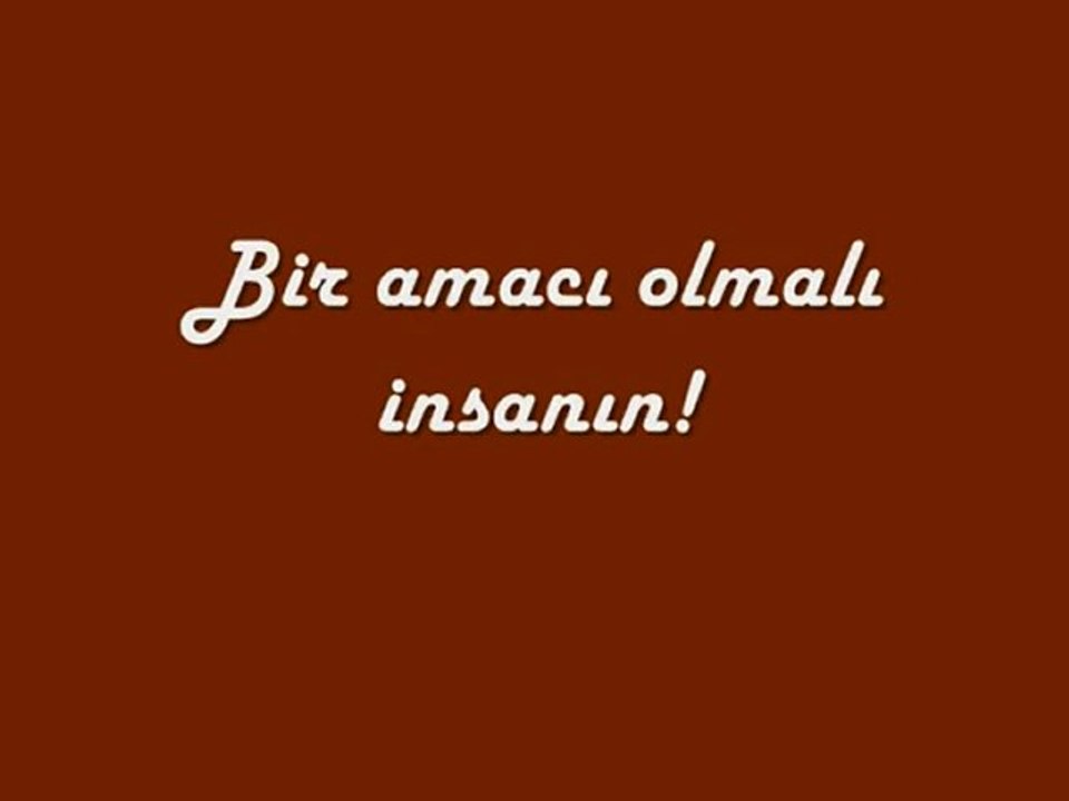 Bir amacı olmalı İnsanın !!!