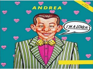 I'm  A Lover - Andrea  (Extended) 1986