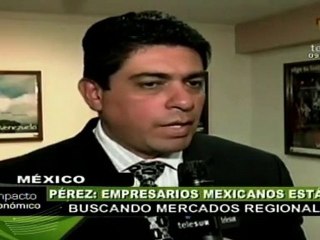 Empresarios mexicanos buscan mercados regionales