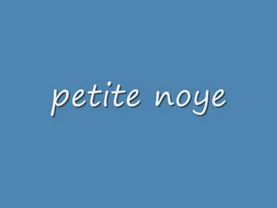 petite noye