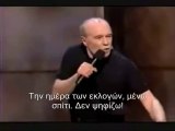 George Carlin about politicians and elections (Greek Subs)